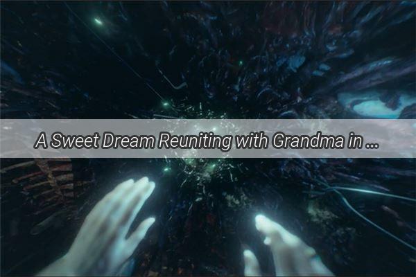 A Sweet Dream Reuniting with Grandma in a CakeInfused Paradise